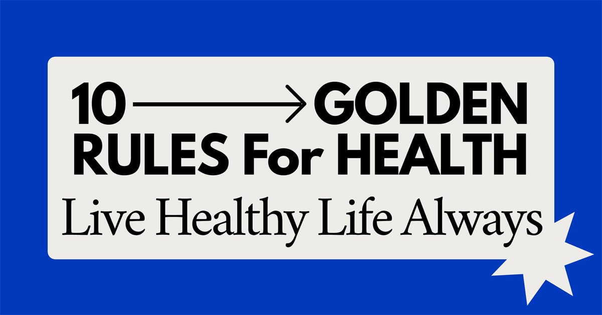 Golden Rules For Health