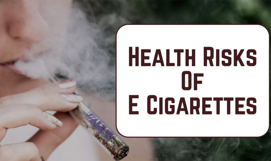 Health Risks Of E Cigarettes
