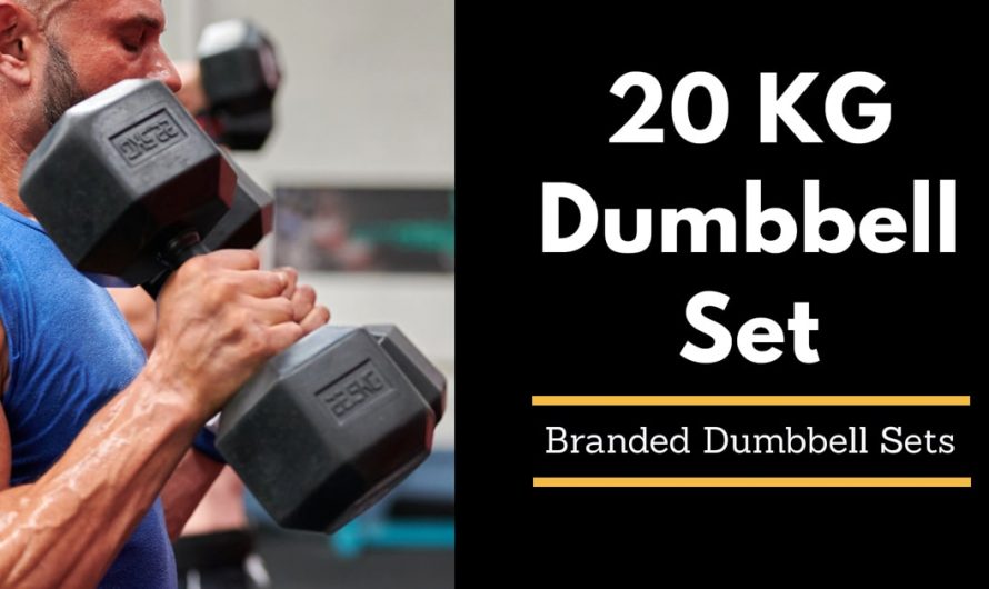 20kg Dumbbell Set – 3 Best Choices