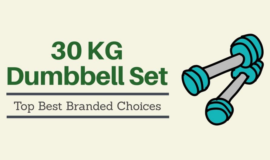 30kg Dumbbell Set – 4 Best Choices