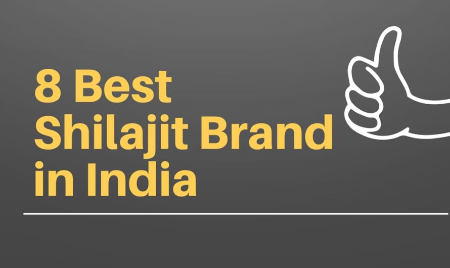 8 Best Shilajit Resin Brands In India For Optimal Results